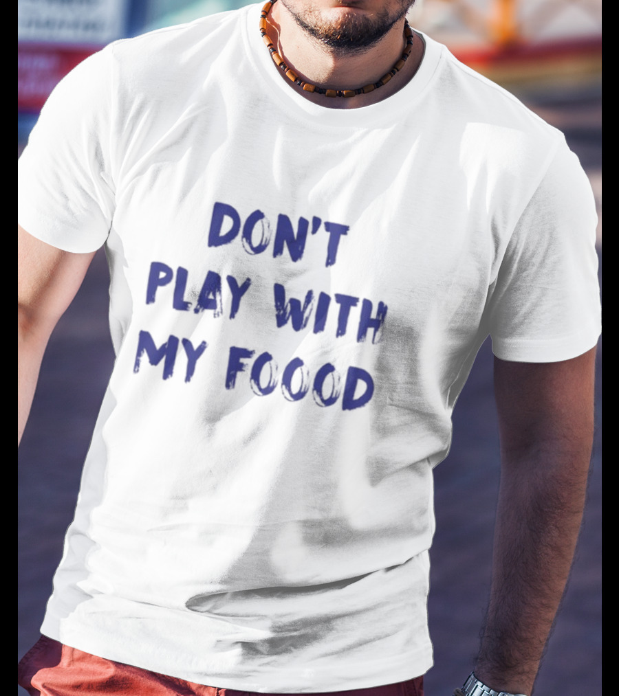 Ryan Clark Don't Play With My Foood T-Shirt
