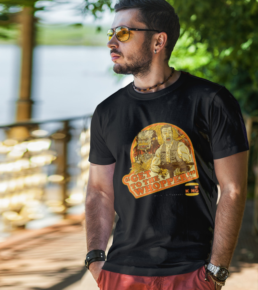 Get To The Whopper Make It A Whopper KMG T-Shirt