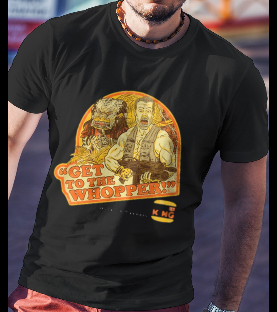 Get To The Whopper Make It A Whopper KMG T-Shirt