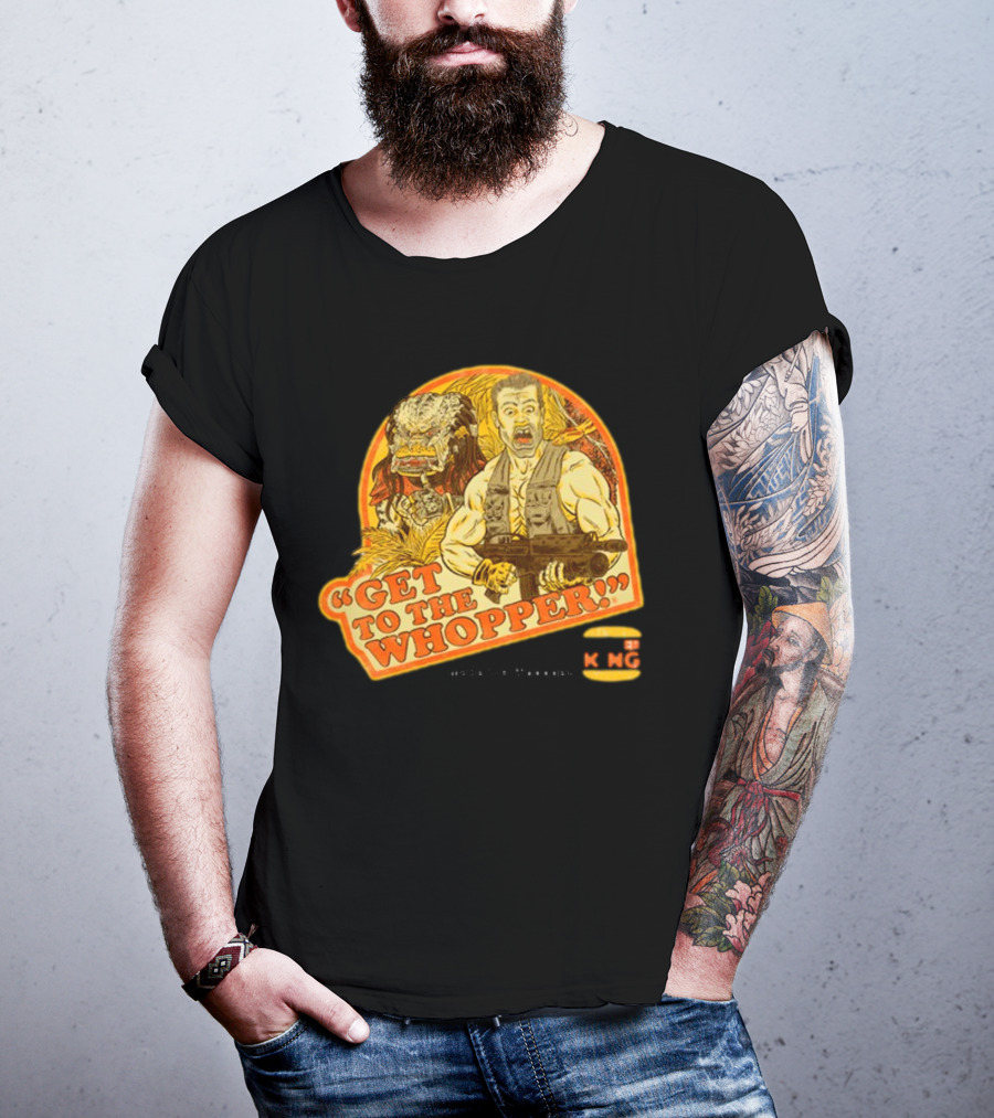 Get To The Whopper Make It A Whopper KMG T-Shirt