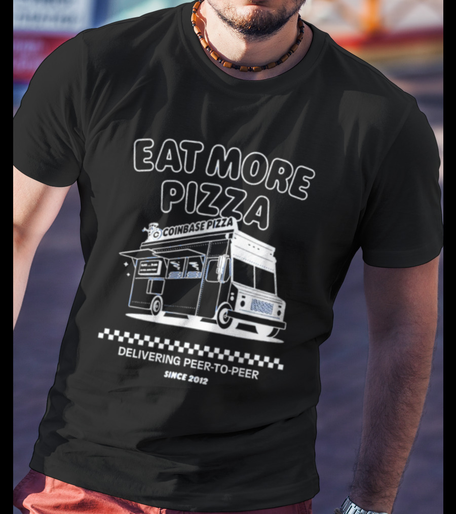 Eat More Pizza Coinbase Pizza Delivering Peer-to-Peer Since 2012 T-Shirt