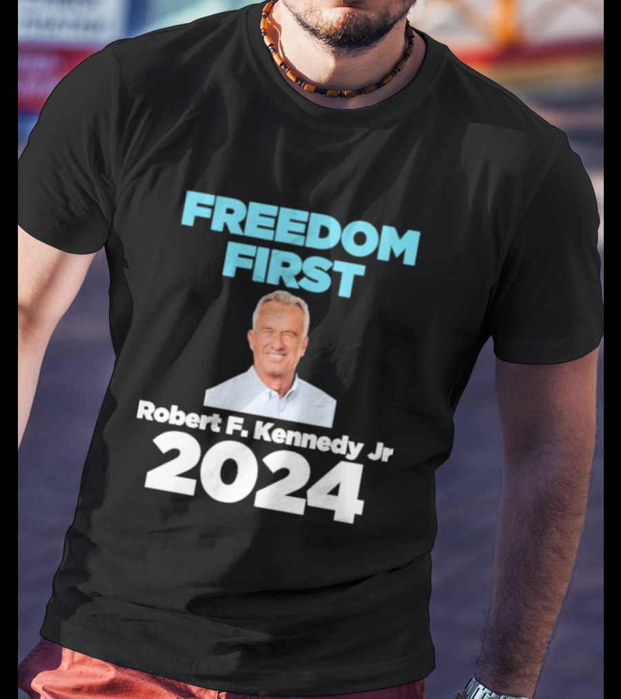 Freedom First Robert F. Kennedy Jr T-Shirt