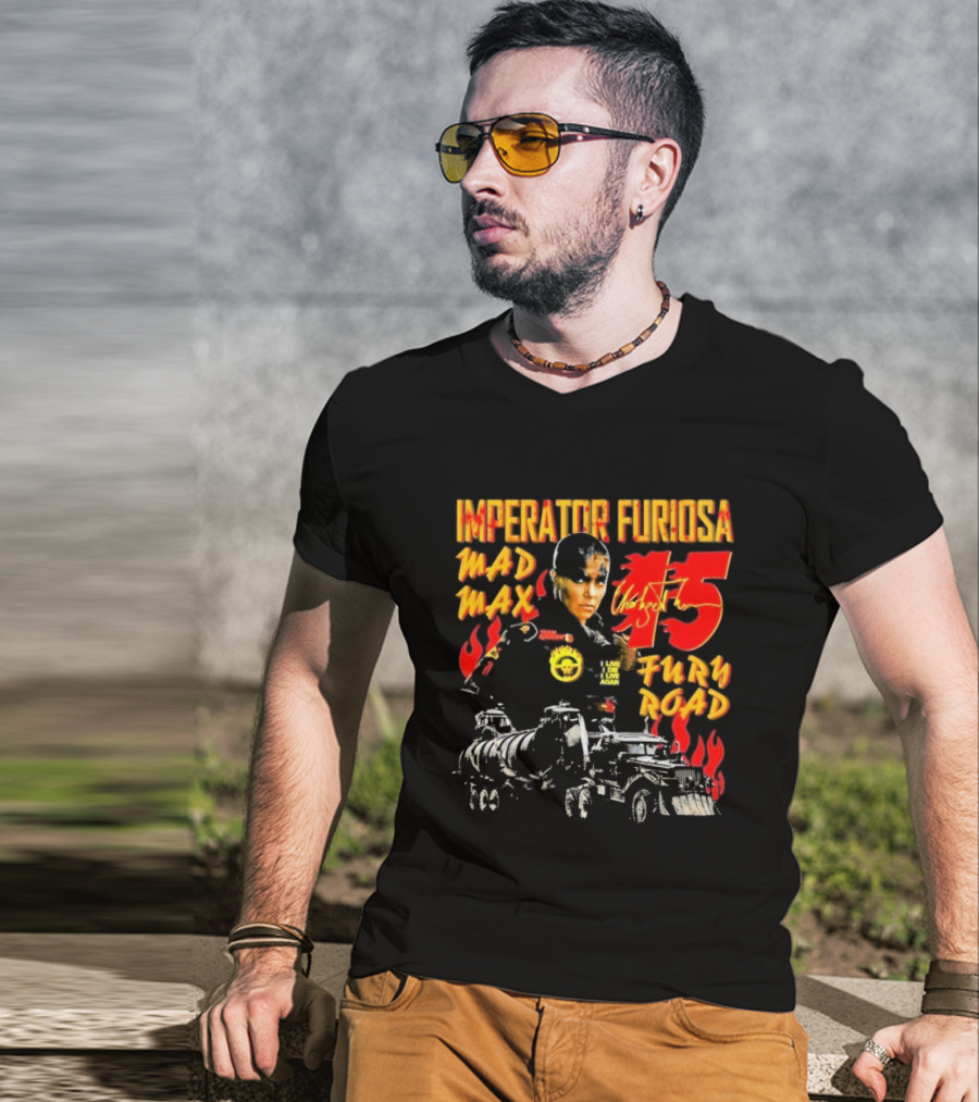 Imperator Furiosa Mad Max Charlize 15 Fury Road T-Shirt