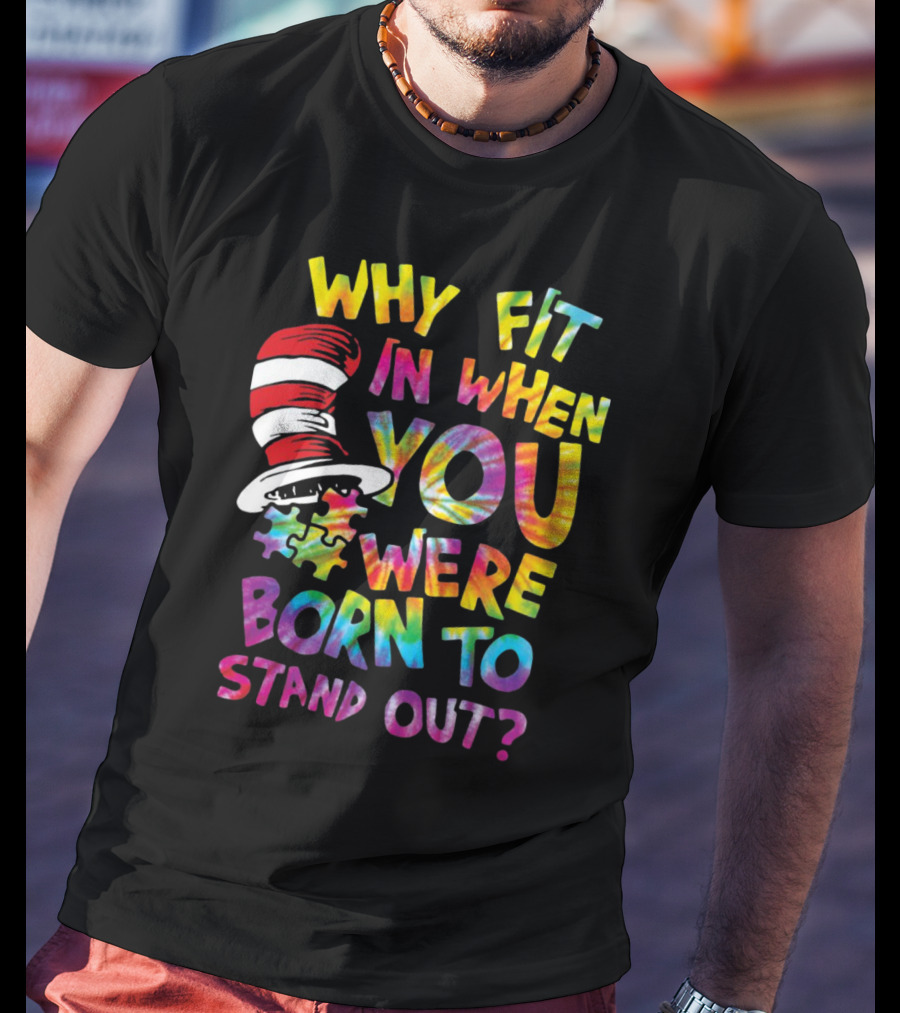 Why Fit In When You Were Born To Stand Out Cat In The Hat Puzzle Piece T-Shirt