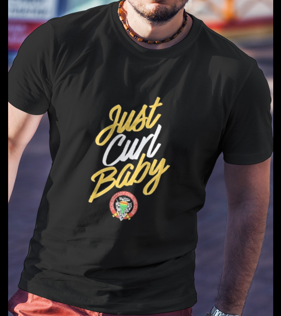Just Curl Baby Schenectady Curling Club T-Shirt