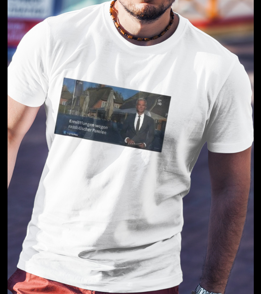 Ermittlungen Wegen Rassistischer Parolen Snicklink Verdacht Im Fokus T-Shirt