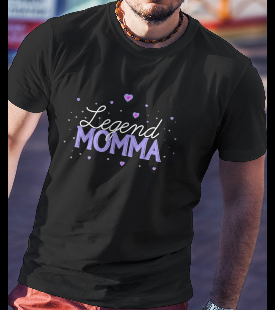Legend Momma Hearts T-Shirt