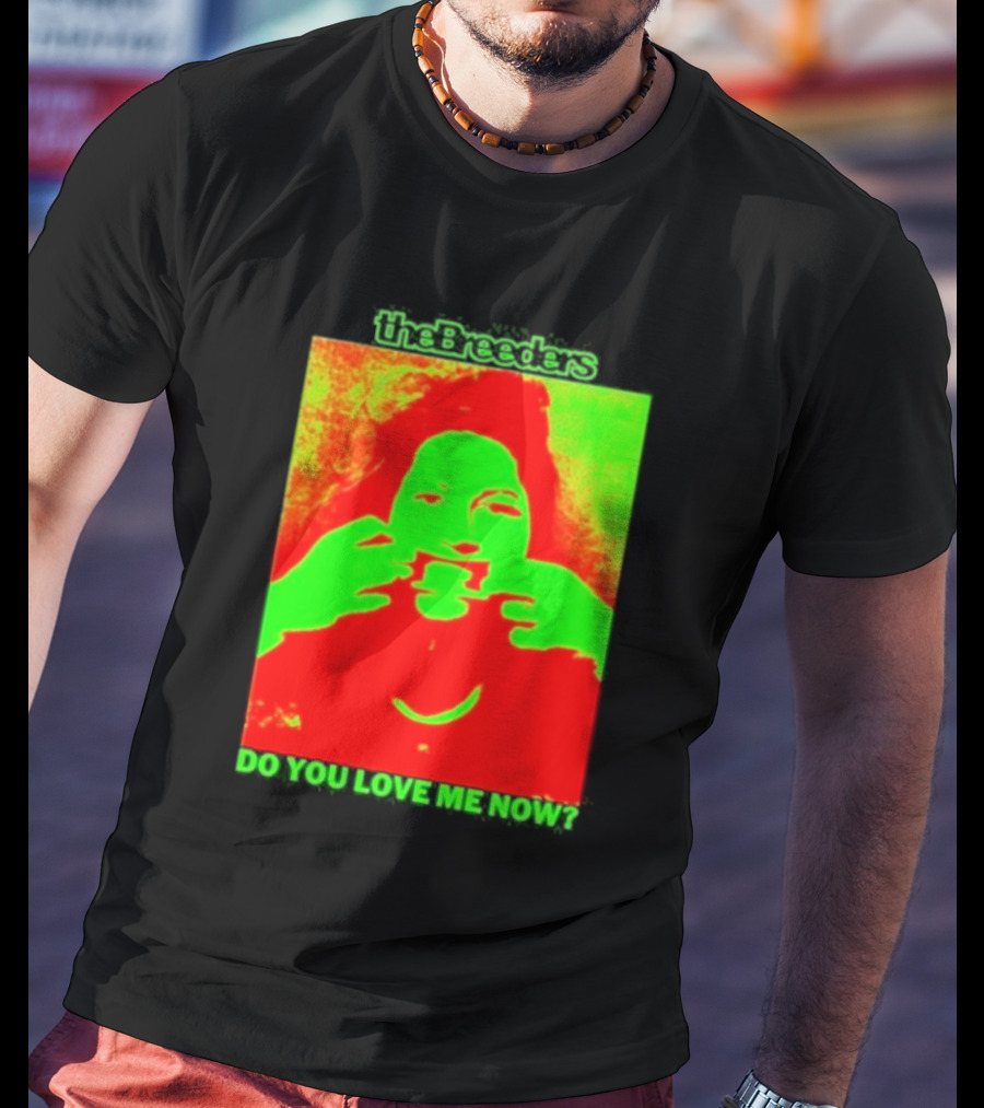 The Breeders Do You Love Me Now Psychedelic Visual T-Shirt