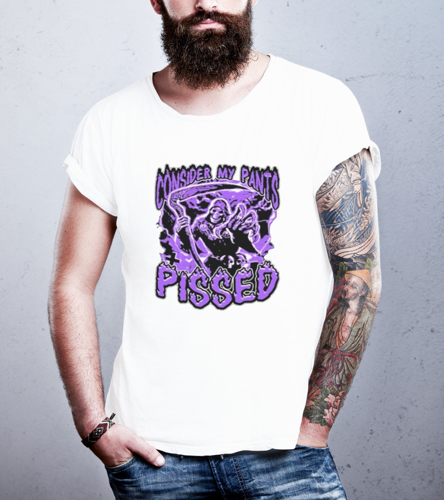 Consider My Pants Pissed Grim Reaper Halloween Horror T-Shirt