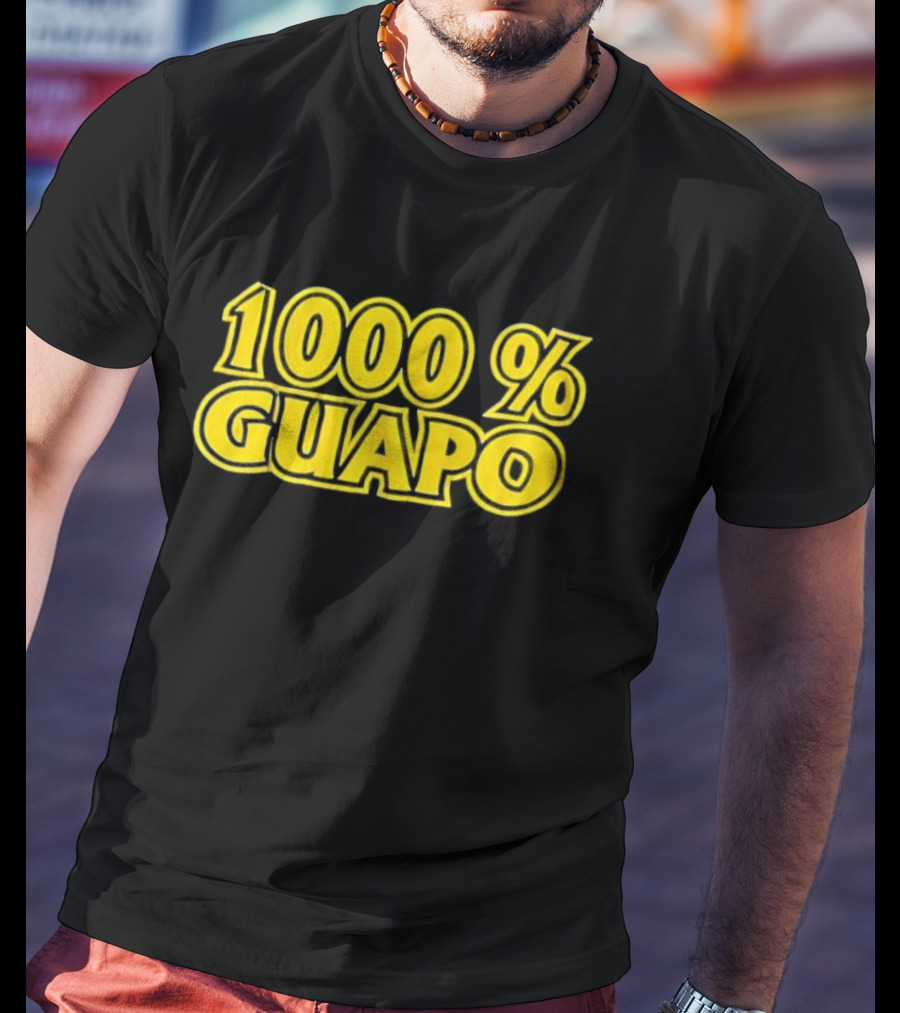 1000% Guapo T-Shirt
