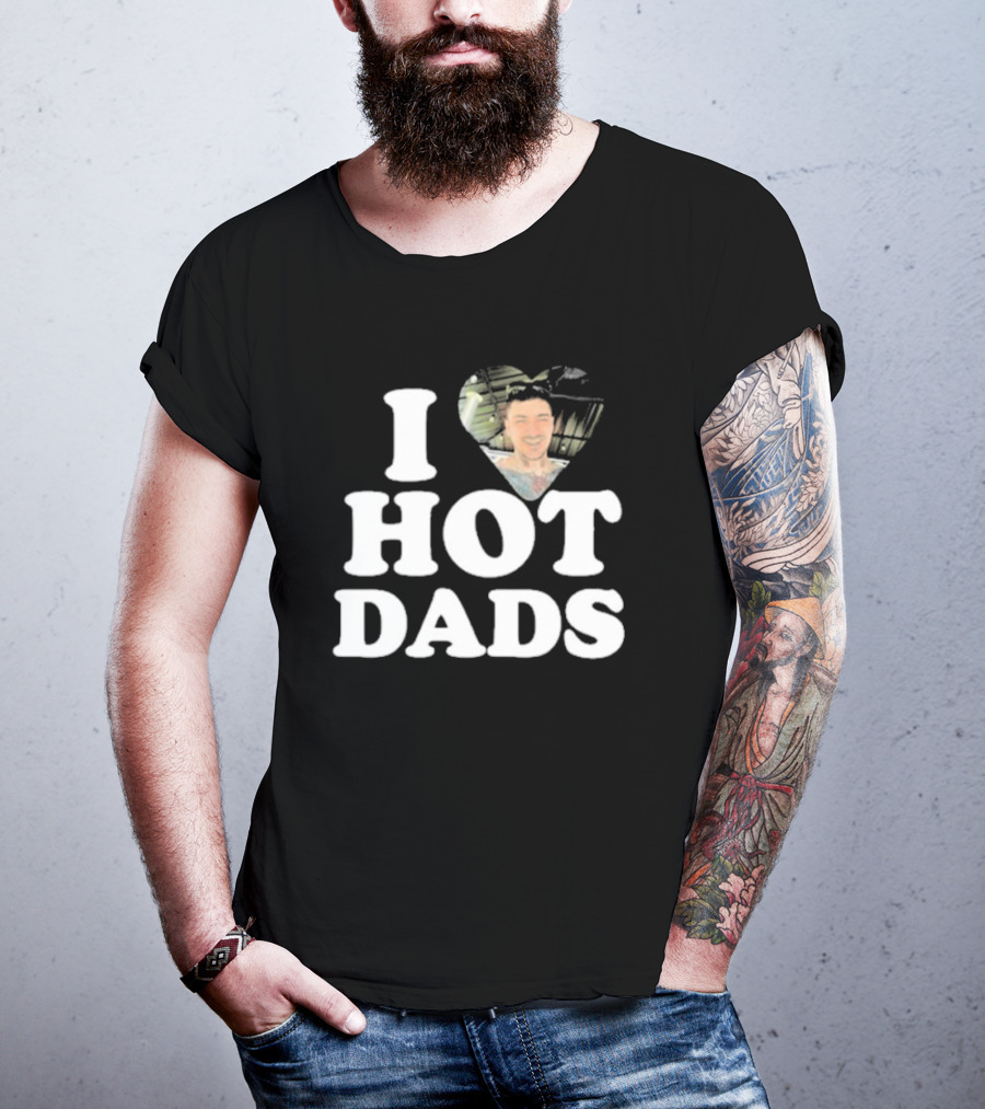I Love Hot Dads Zaddy Zayn T-Shirt