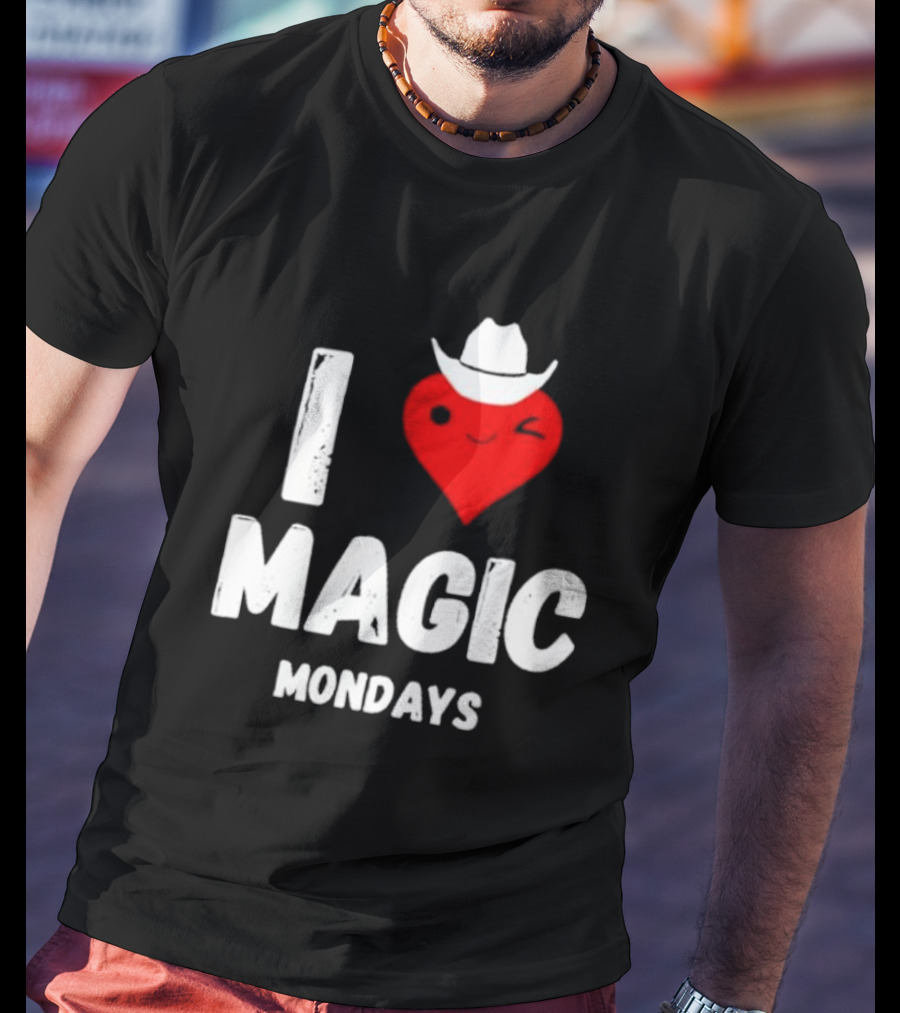 I Love Magic Mondays Heart With Cowboy Hat T-Shirt