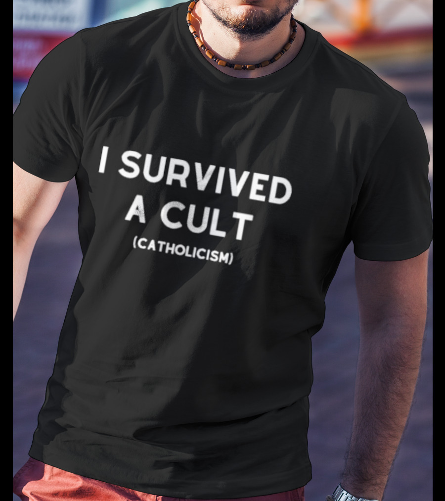 I Survived A Cult (Catholicism) T-Shirt