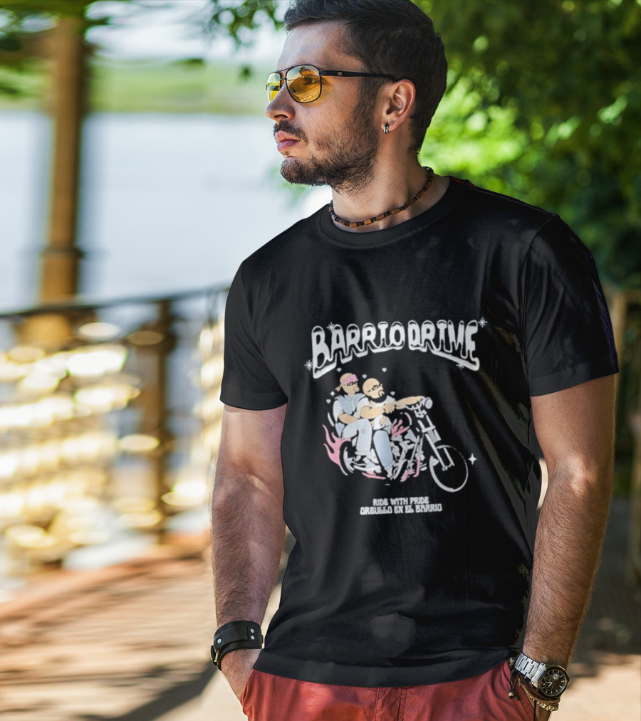 Barrio Drive Ride With Pride Orgullo En El Barrio T-Shirt