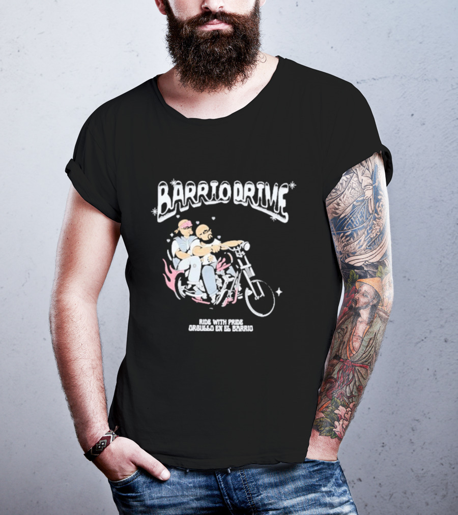 Barrio Drive Ride With Pride Orgullo En El Barrio T-Shirt