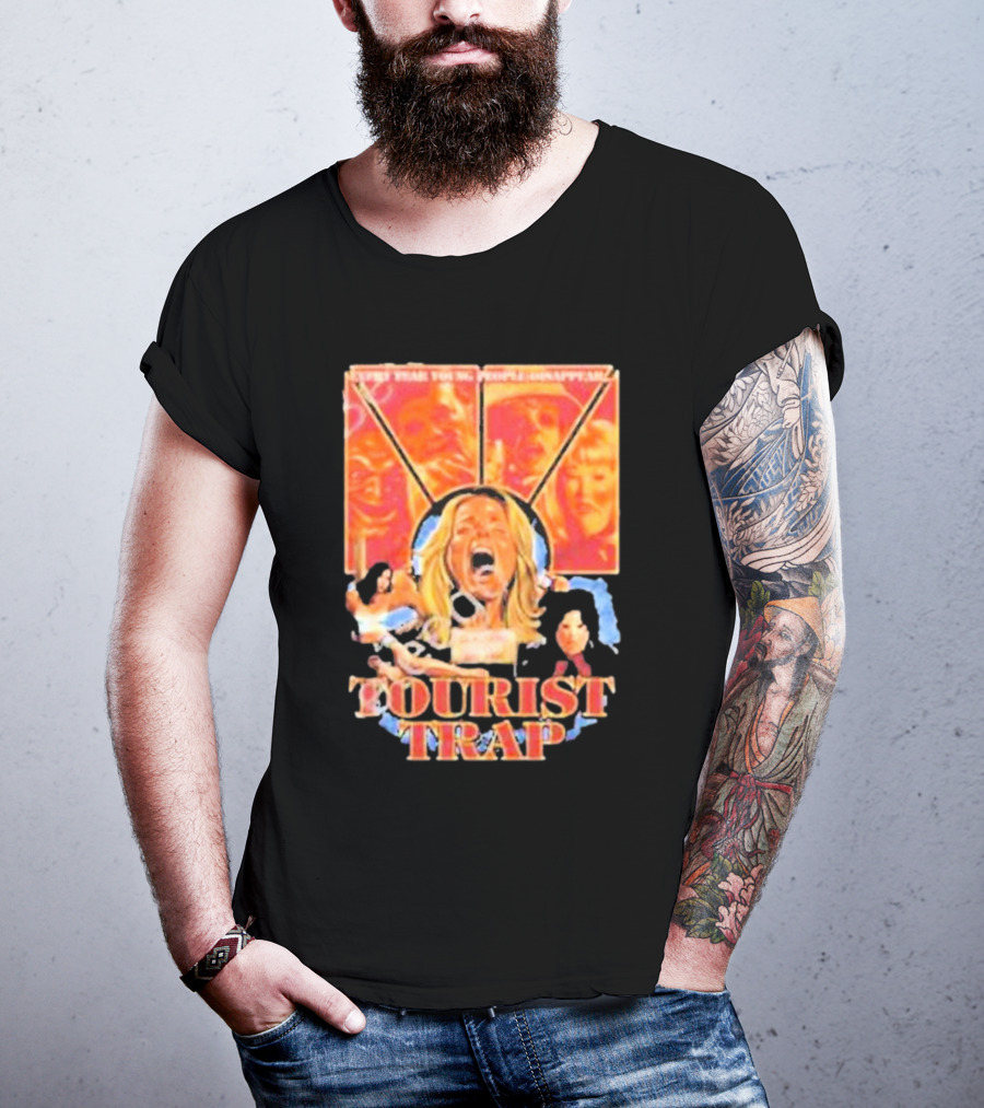 Tourist Trap The Fun’s Just Started People Disappear T-Shirt