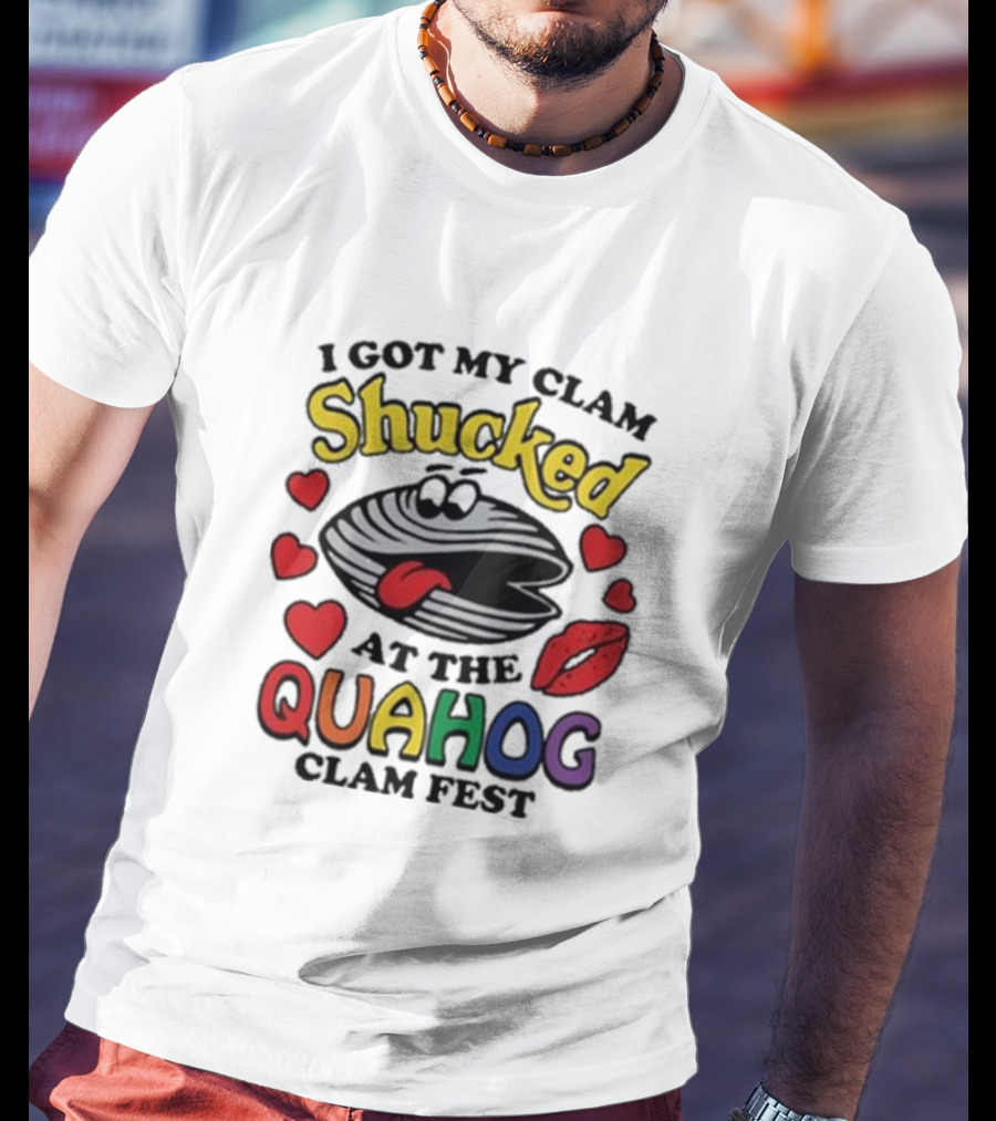 I Got My Clam Shucked At The Quahog Clam Fest Hearts And Lips T-Shirt