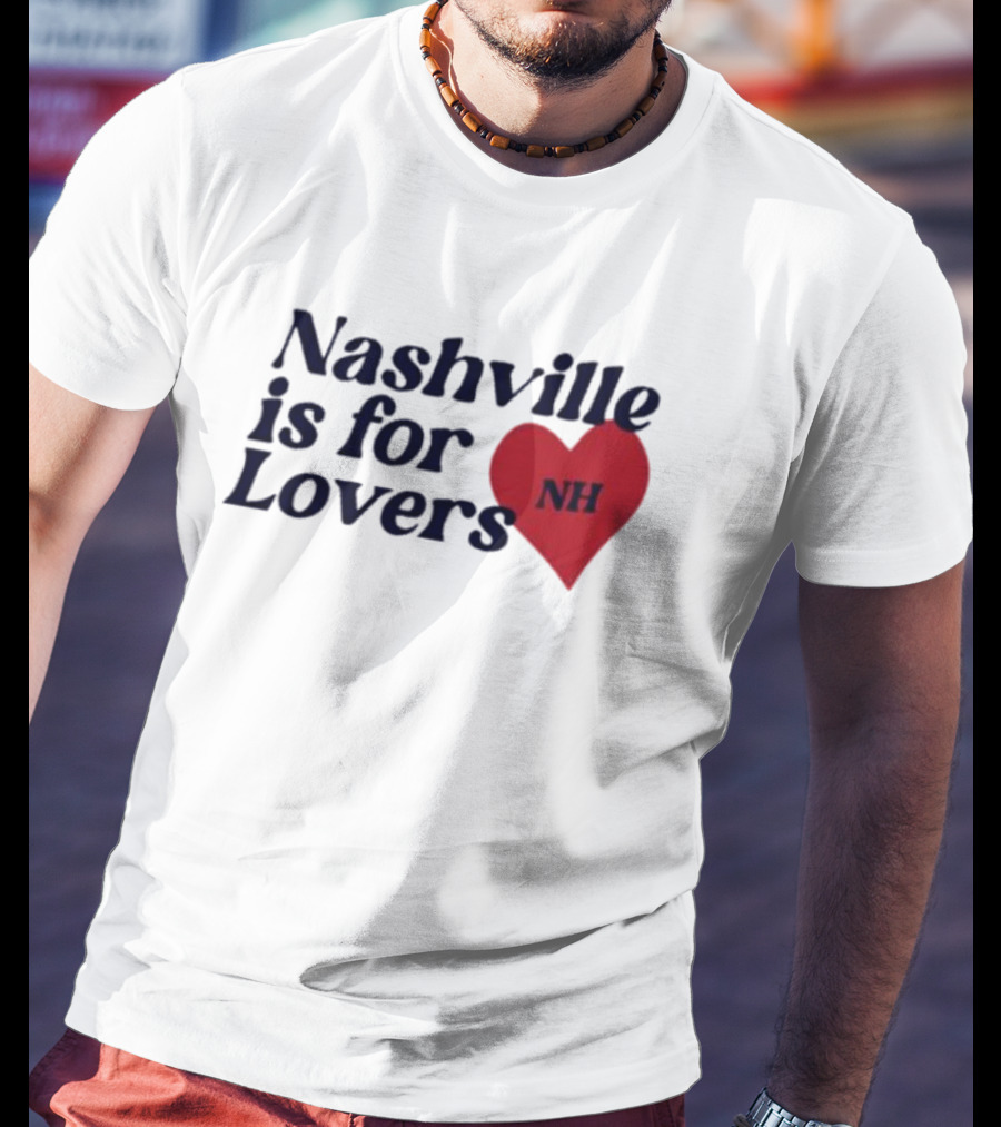 Nashville Is For Lovers NH Red Heart T-Shirt