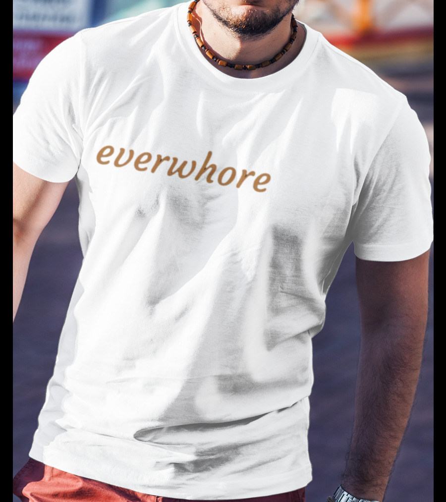 Everwhore T-Shirt
