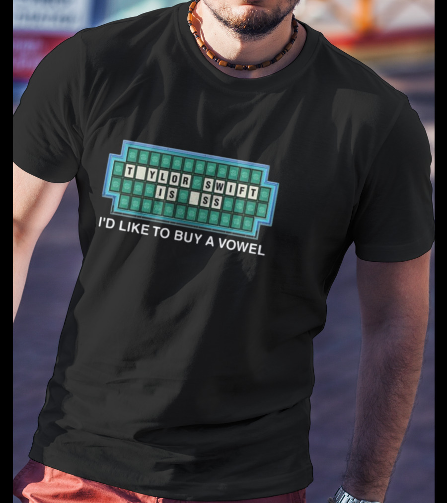 Shopillegalshirts Tylor Swift Is Ss I'd Like To Buy A Vowel T-Shirt
