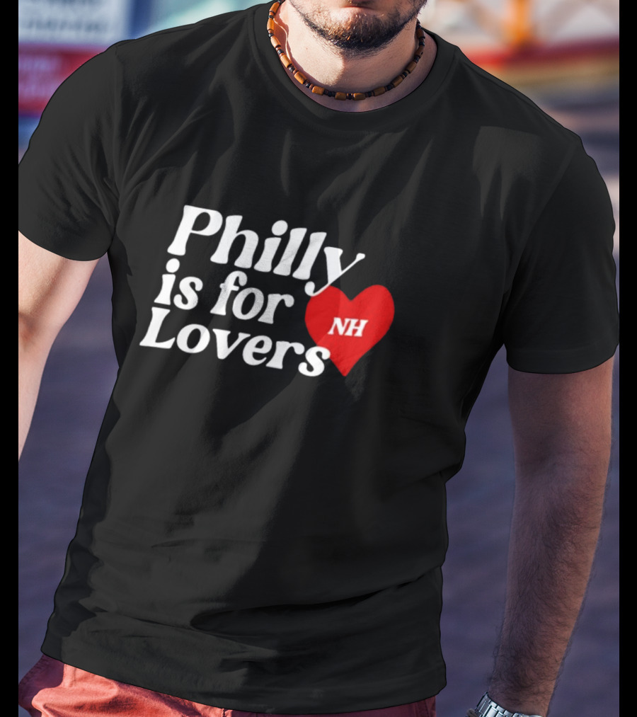 Philly Is For Lovers NH Heart Niall Horan T-Shirt