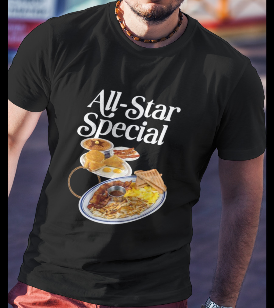 All Star Special Breakfast Eggs Pancakes Bacon Toast Waffles Hashbrowns T-Shirt