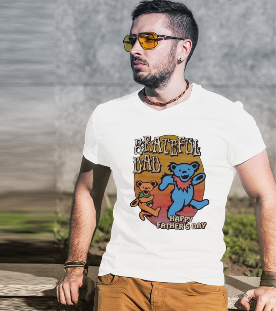 Grateful Dead Bears Grateful Dad Happy Father’s Day T-Shirt