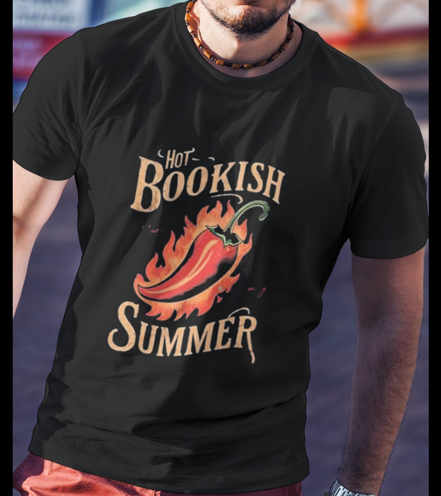 Hot Bookish Summer Pepper On Fire T-Shirt