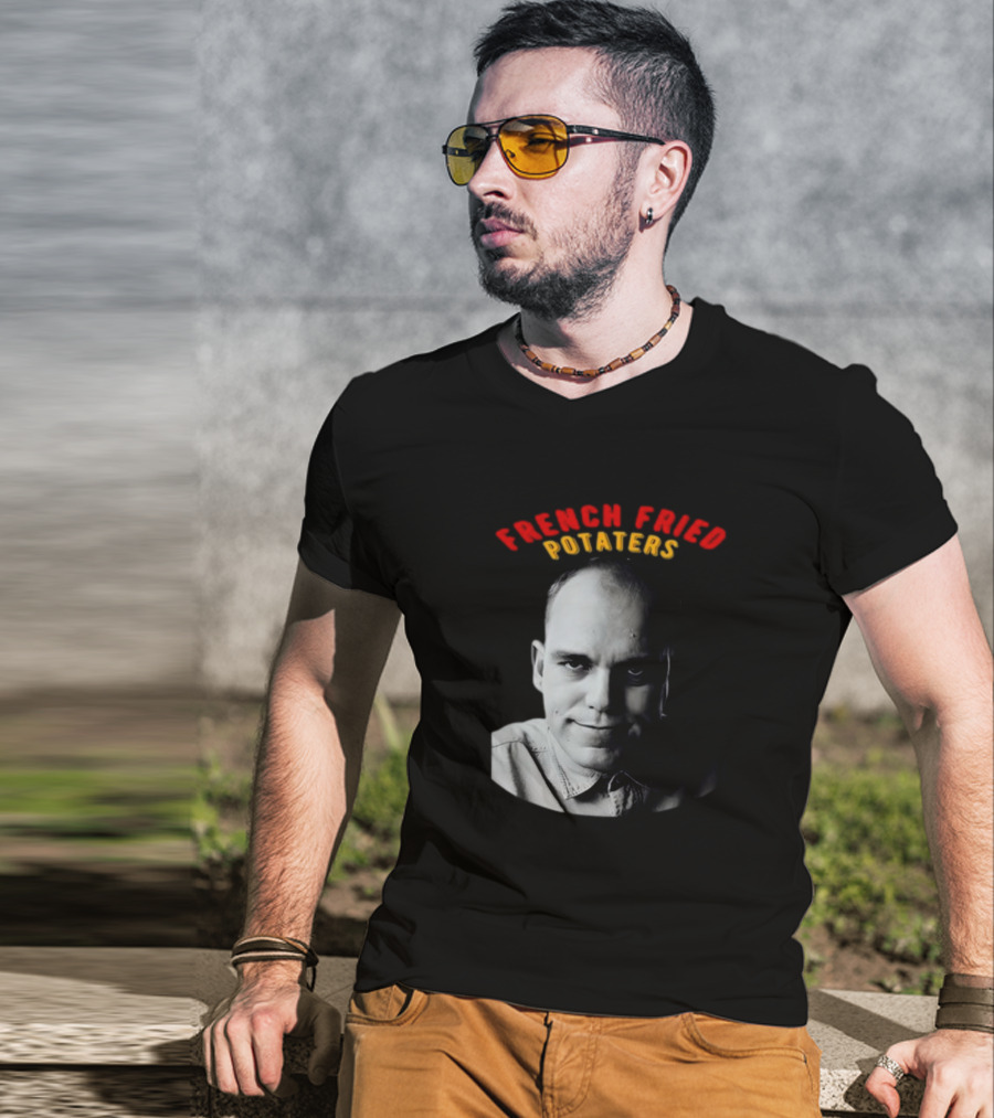 French Fried Potaters Meme Face T-Shirt