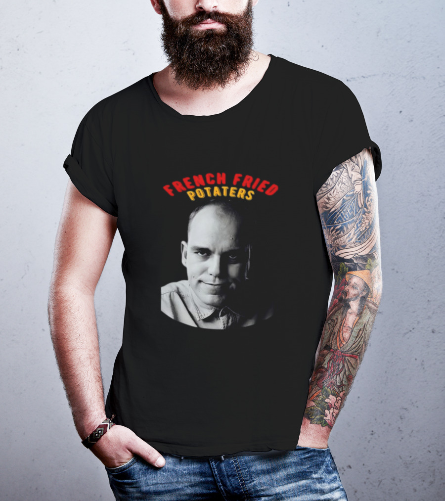 French Fried Potaters Meme Face T-Shirt