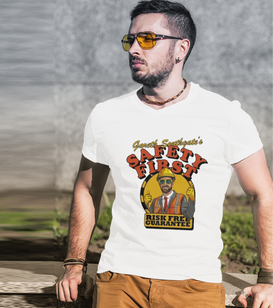 Gareth Southgate Safety First Risk Free Guarantee Construction Worker T-Shirt