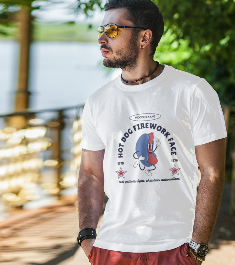 Hot Dog Firework Face Real Patriots Fight Christian Nationalism Estd 1776 MDCCCLXXVI T-Shirt