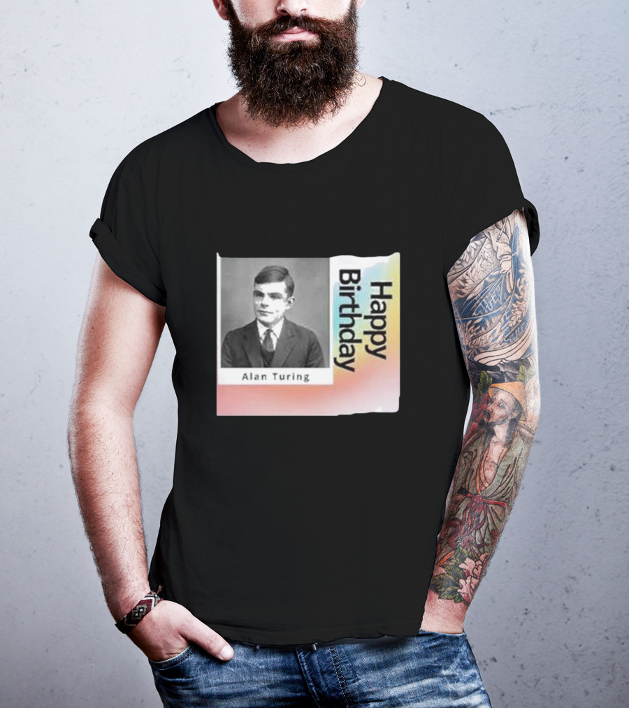 Happy Birthday Alan Turing Black And White Photograph With Colorful Vertical Gradient Background T-Shirt
