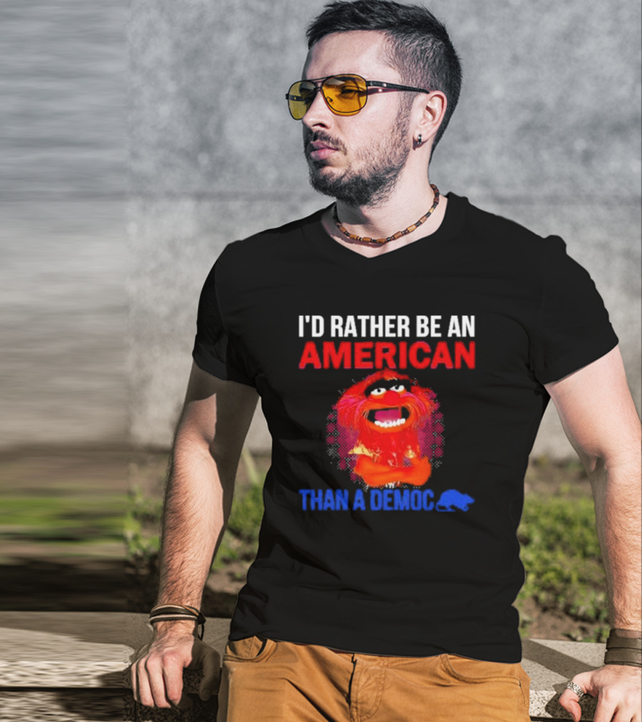 I’D Rather Be An American Than A Democ Muppet Animal T-Shirt