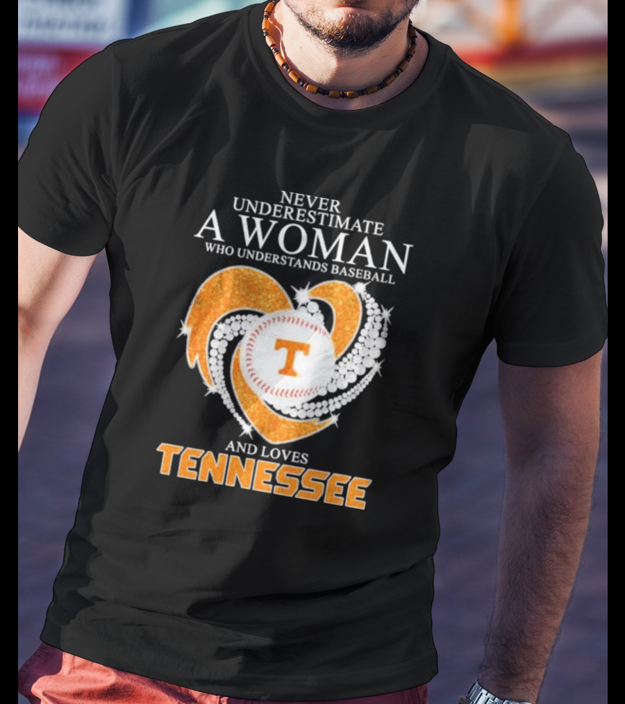 Never Underestimate A Woman Who Understands Baseball And Loves Tennessee Vols Heart Diamond T-Shirt