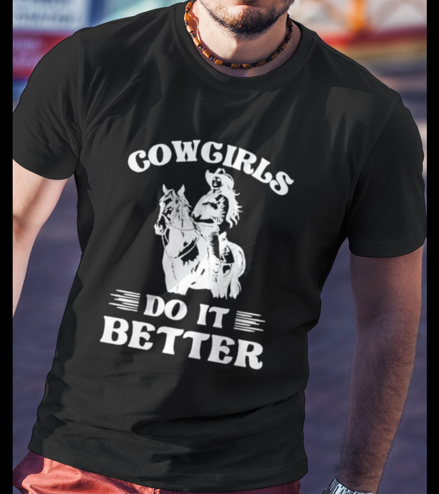 Cowgirls Do It Better Horse Rider Western T-Shirt