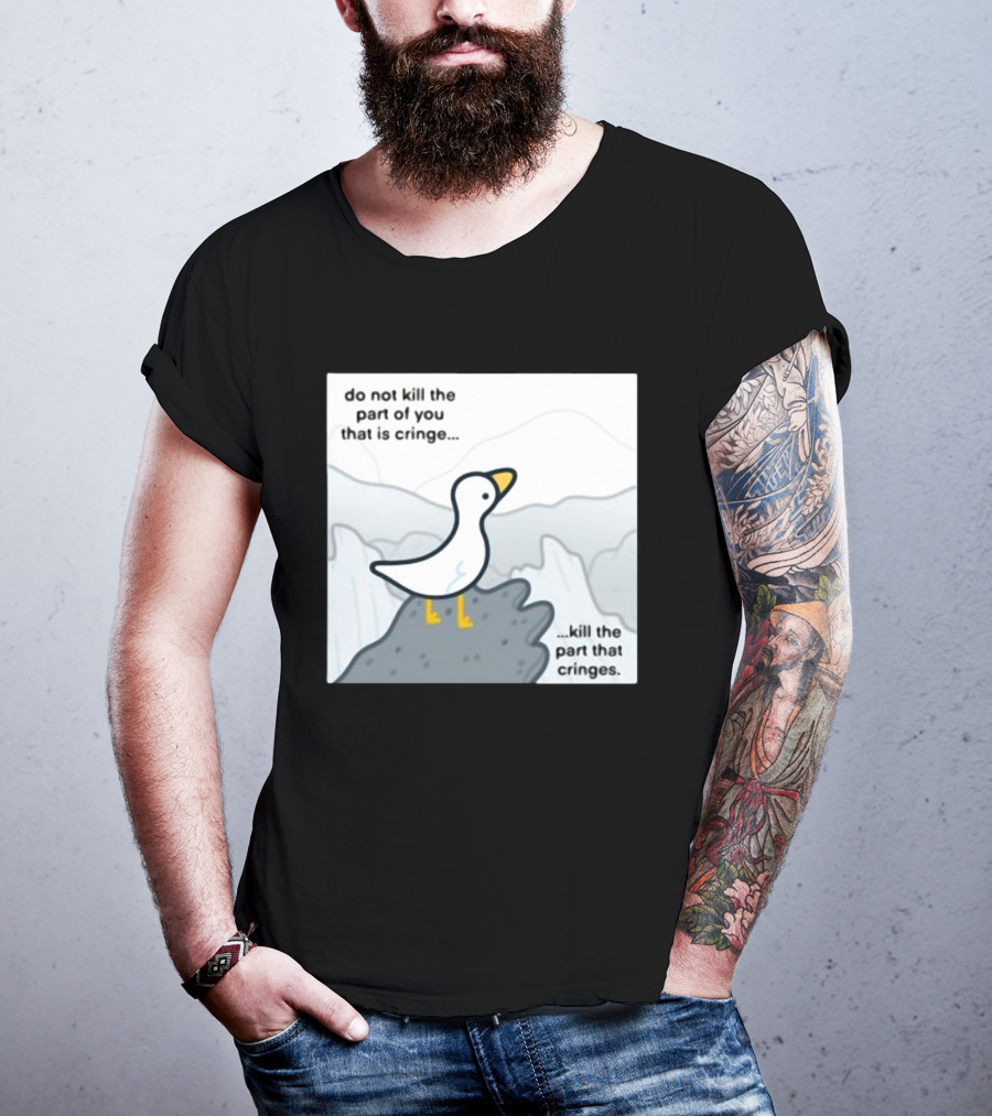 Eveoart Do Not Kill Cringe Goose Part That Cringes T-Shirt