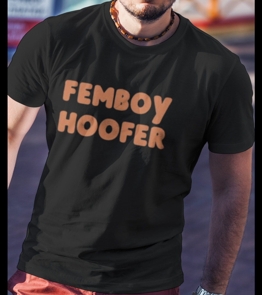 Femboy Hoofer T-Shirt