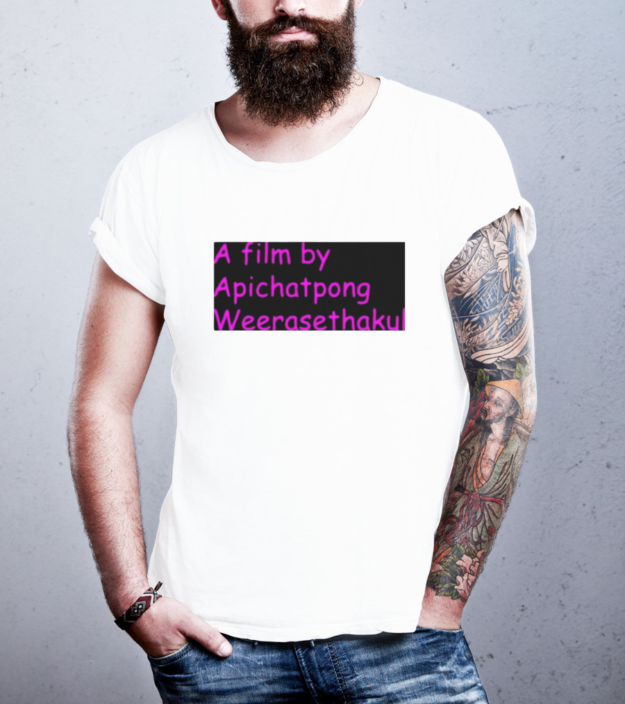 A Film By Apichatpong Weerasethakul Text In Pink T-Shirt