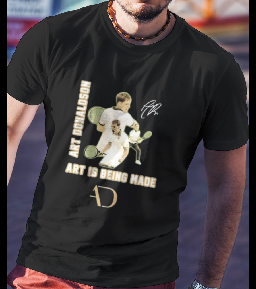 Art Donaldson Tennis Moments Art Is Being Made T-Shirt