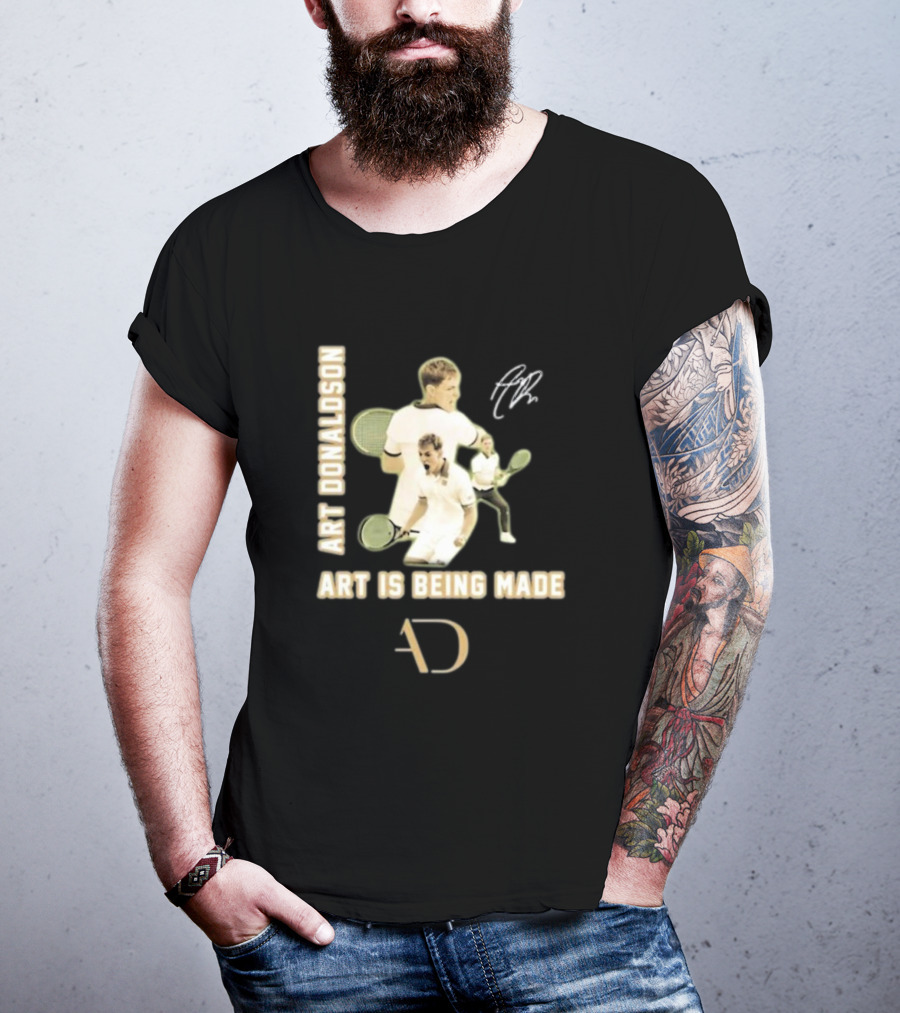 Art Donaldson Tennis Moments Art Is Being Made T-Shirt