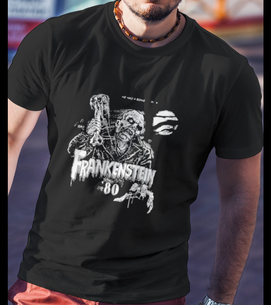 Frankenstein 80 He Had A Bone To Pick Putrid Gore T-Shirt