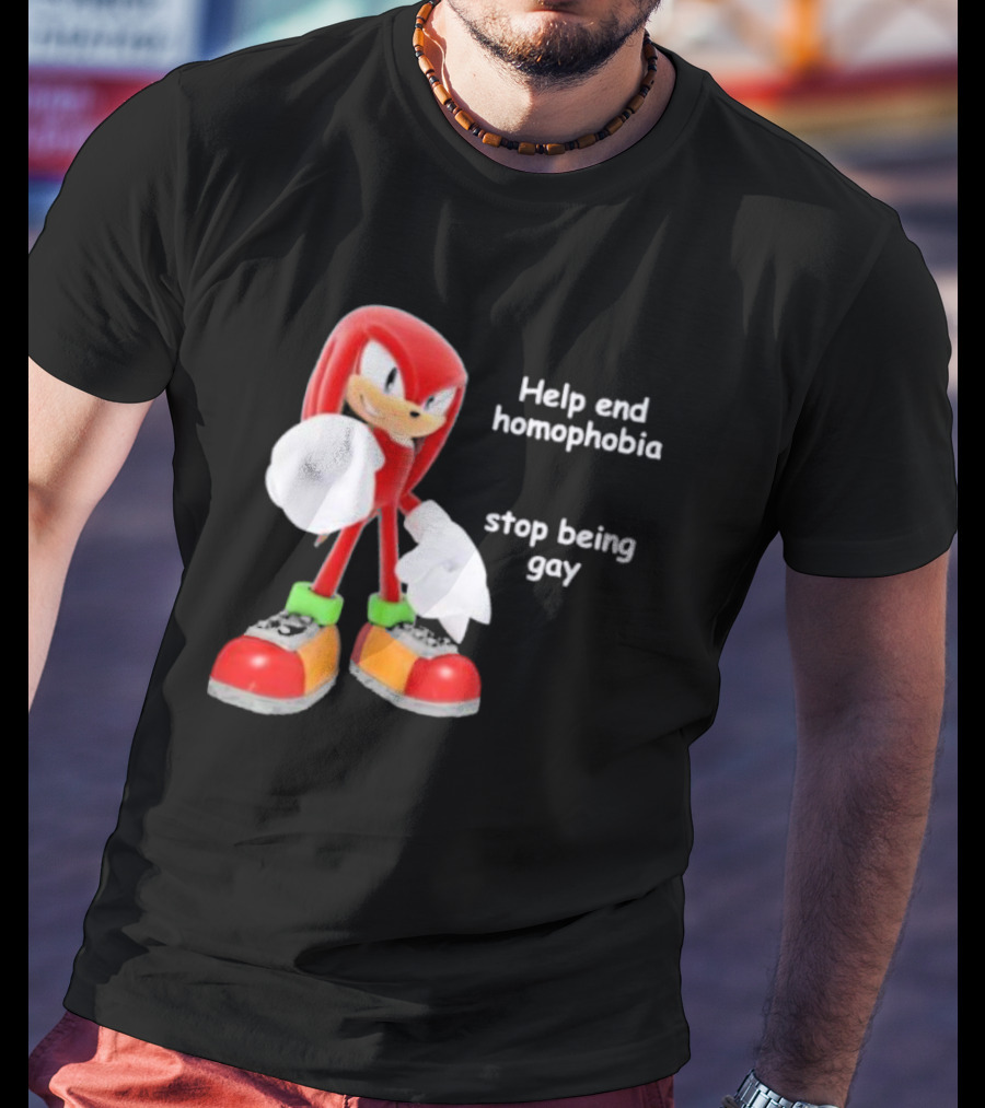 Help End Homophobia Stop Being Gay Knuckles Sonic T-Shirt