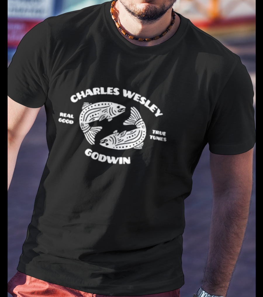 Charles Wesley Godwin Real Good True Tunes Trout T-Shirt