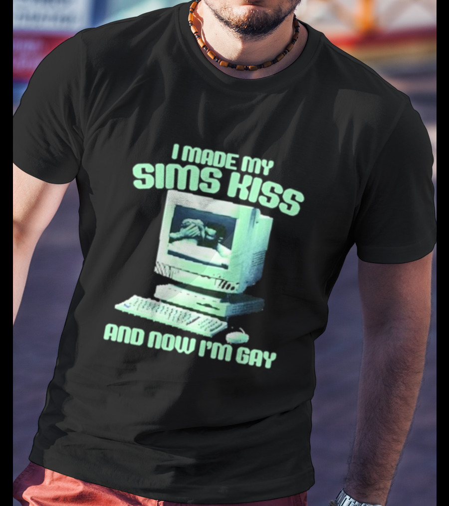I Made My Sims Kiss And Now I'm Gay Retro Computer Nostalgia T-Shirt