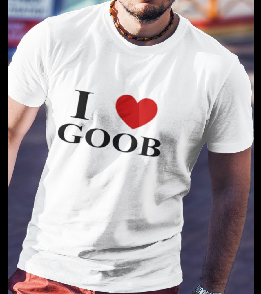 I Love Goob Goobsmooch Heart T-Shirt