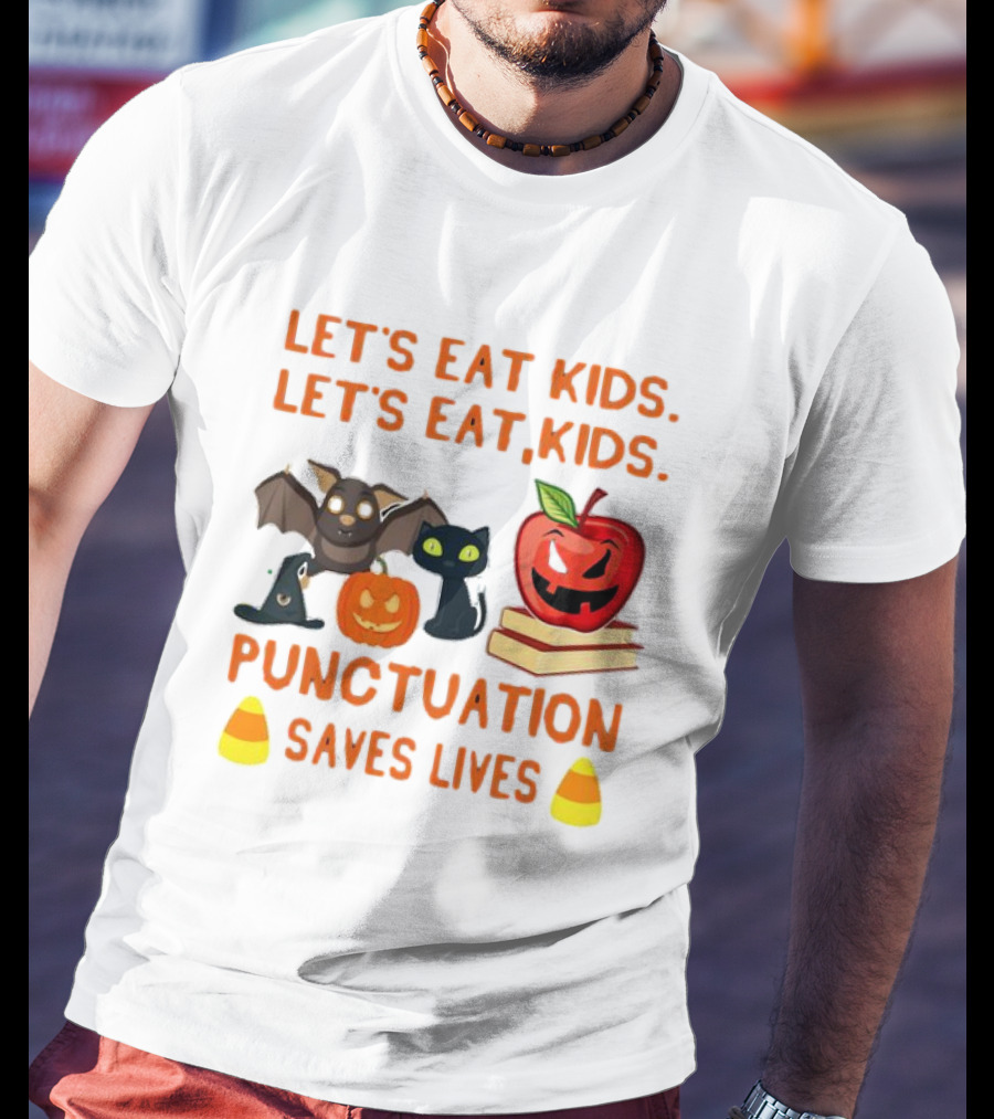 Let's Eat Kids Let's Eat, Kids Punctuation Saves Lives Halloween Bat Cat Pumpkin Apple Candy Corn T-Shirt