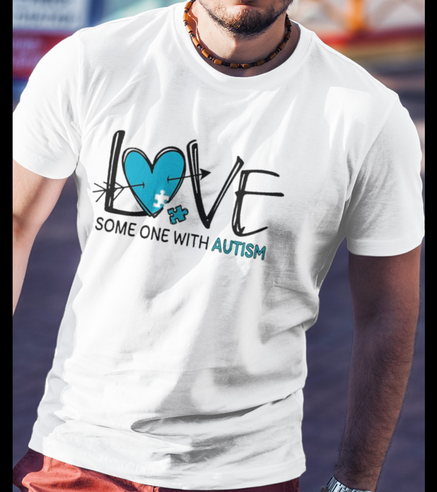 LOVE Some One With AUTISM Blue Puzzle Heart T-Shirt