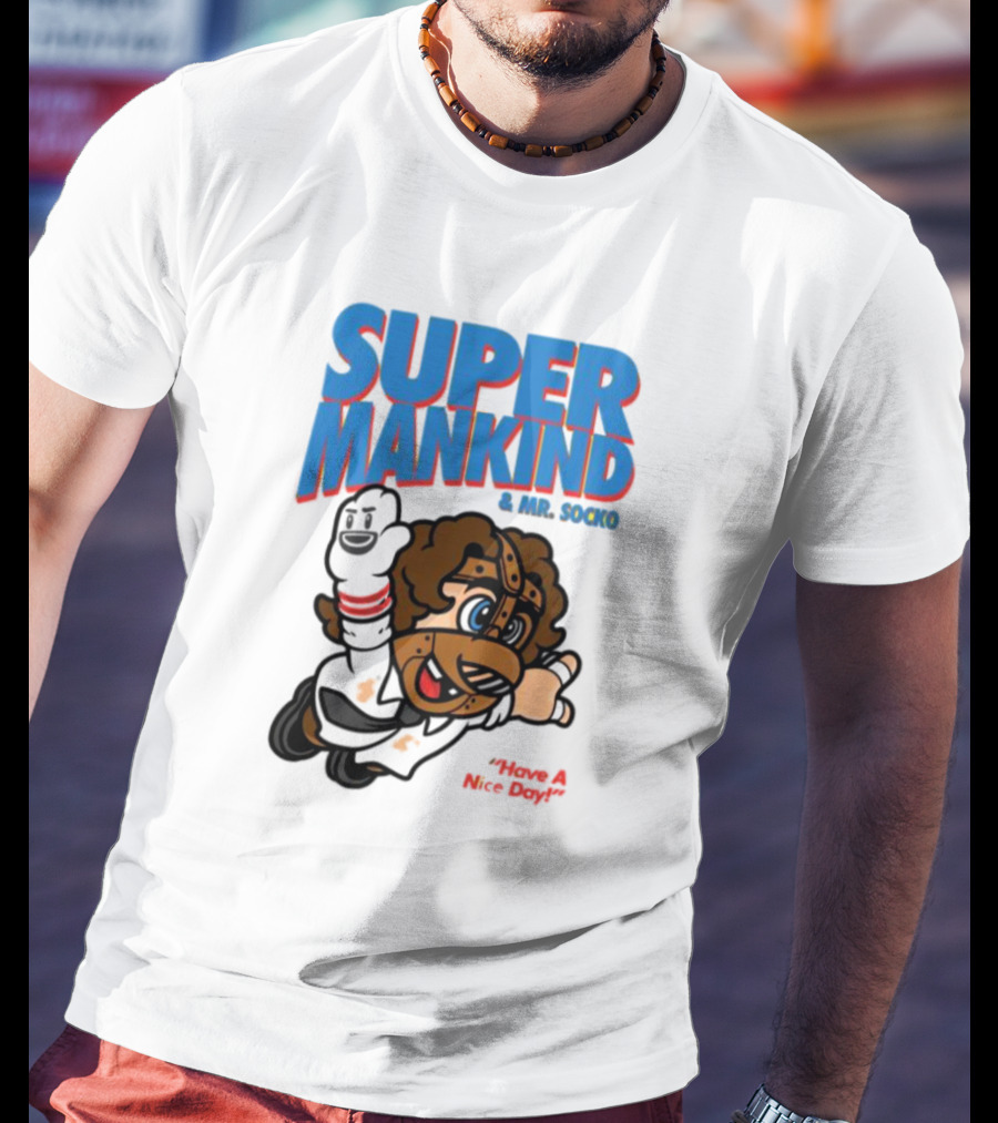 Super Mankind And Mr Socko Have A Nice Day T-Shirt