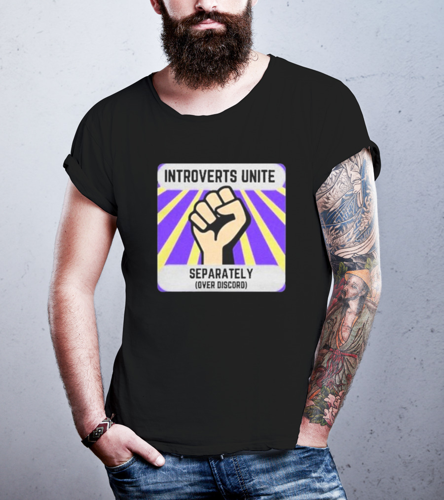Introverts Unite Separately Over Discord Fist T-Shirt